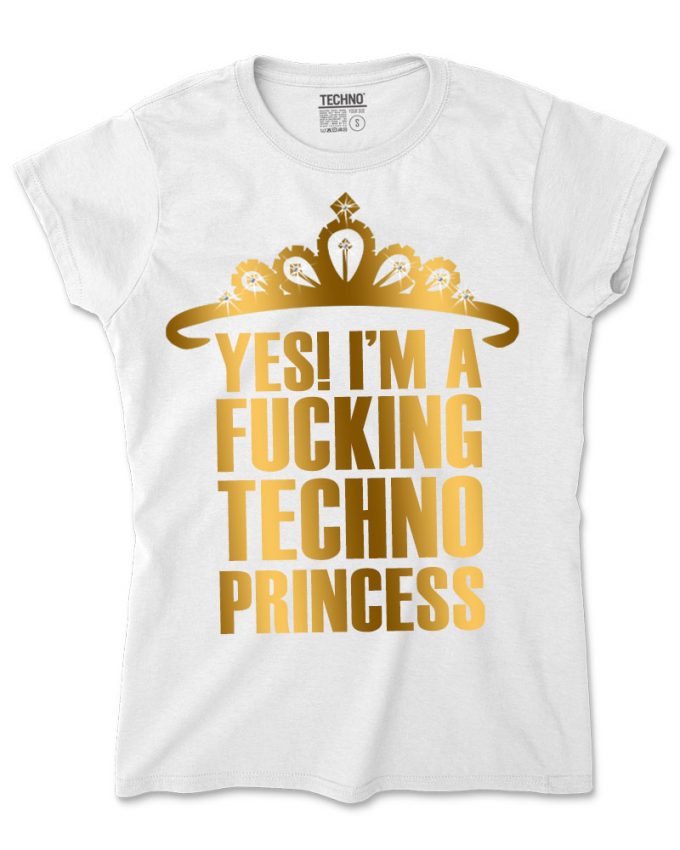 YES! I'm a FUCKING TECHNO PRINCESS! Női póló fehér arany gold strassz