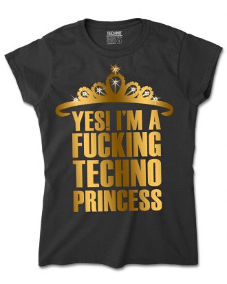 YES! I'm a FUCKING TECHNO PRINCESS! Női póló fekete arany gold strassz
